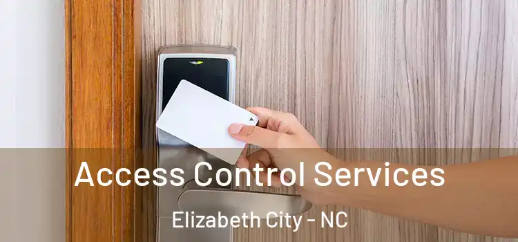  Access Control Services Elizabeth City - NC