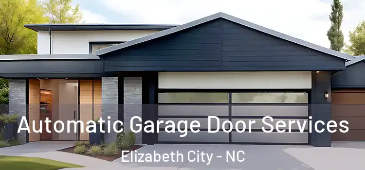  Automatic Garage Door Services Elizabeth City - NC