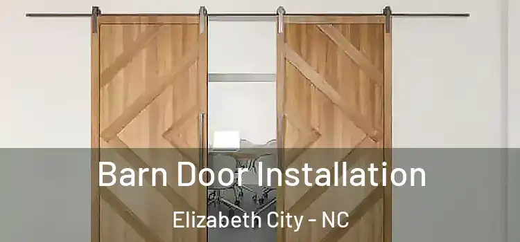  Barn Door Installation Elizabeth City - NC