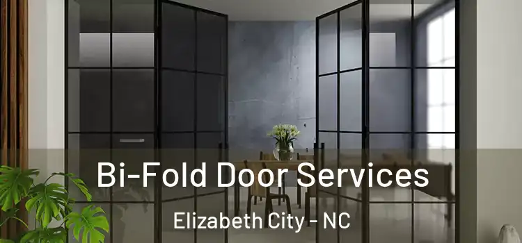  Bi-Fold Door Services Elizabeth City - NC