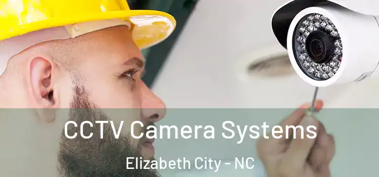 CCTV Camera Systems Elizabeth City - NC