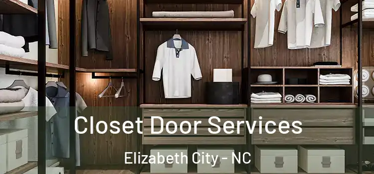  Closet Door Services Elizabeth City - NC