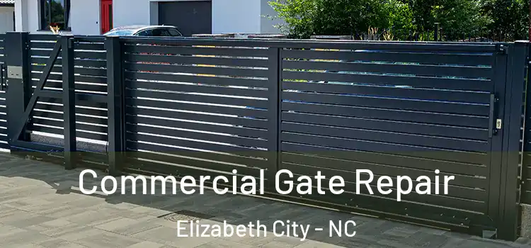  Commercial Gate Repair Elizabeth City - NC