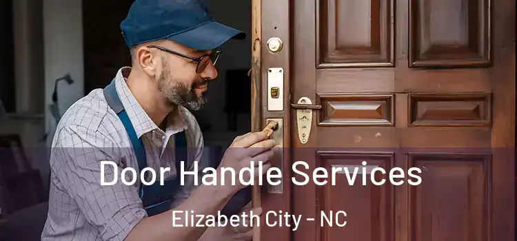  Door Handle Services Elizabeth City - NC