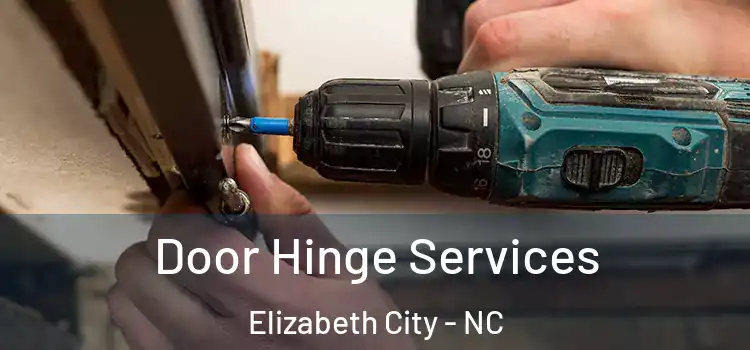  Door Hinge Services Elizabeth City - NC