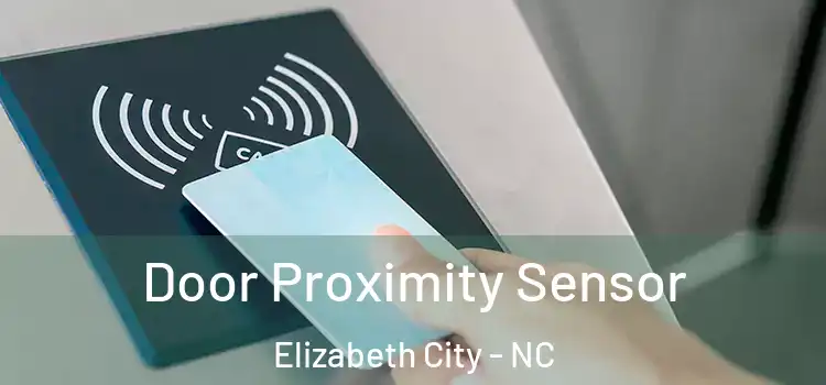 Door Proximity Sensor Elizabeth City - NC