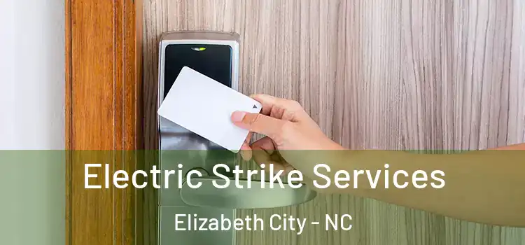  Electric Strike Services Elizabeth City - NC