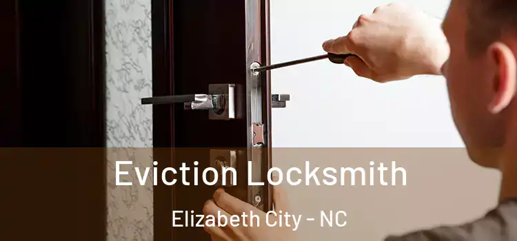  Eviction Locksmith Elizabeth City - NC
