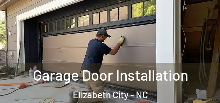  Garage Door Installation Elizabeth City - NC