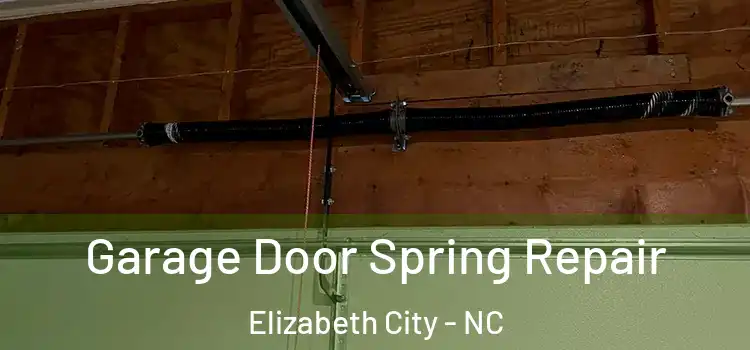  Garage Door Spring Repair Elizabeth City - NC