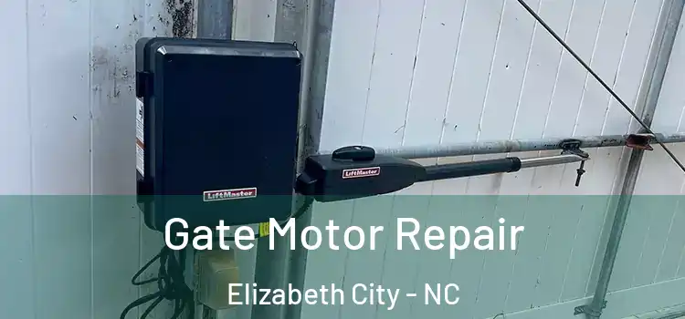  Gate Motor Repair Elizabeth City - NC