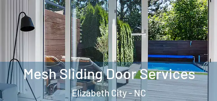  Mesh Sliding Door Services Elizabeth City - NC
