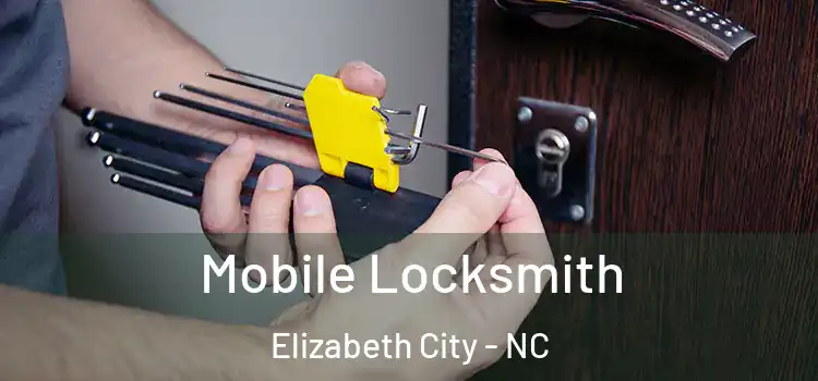  Mobile Locksmith Elizabeth City - NC