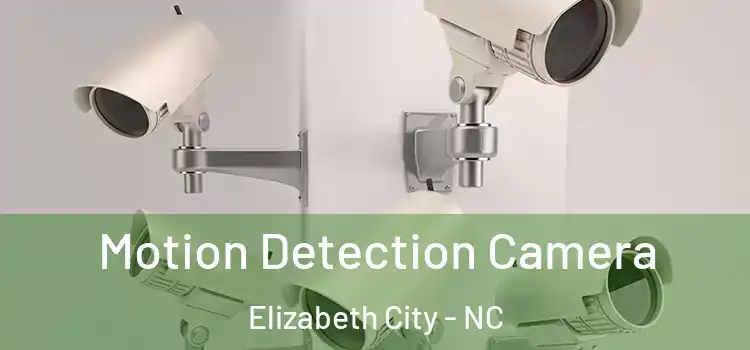  Motion Detection Camera Elizabeth City - NC