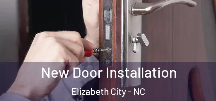  New Door Installation Elizabeth City - NC