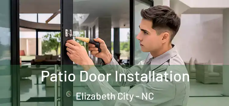  Patio Door Installation Elizabeth City - NC