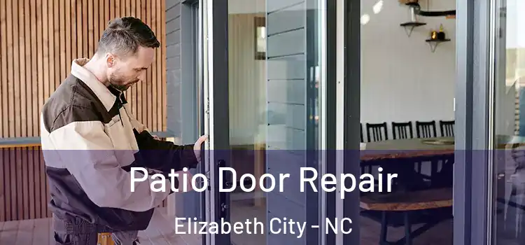  Patio Door Repair Elizabeth City - NC