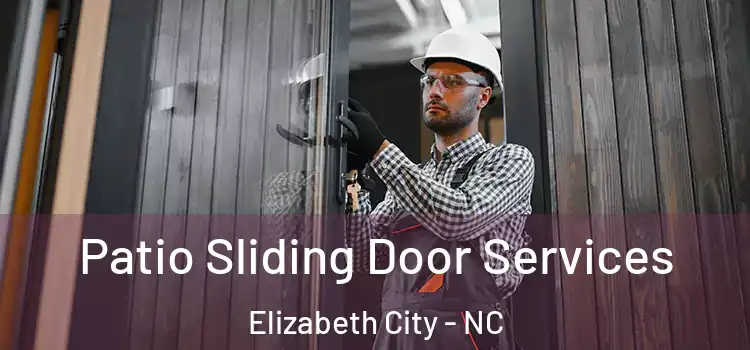 Patio Sliding Door Services Elizabeth City - NC