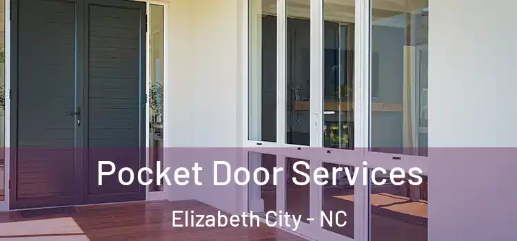 Pocket Door Services Elizabeth City - NC