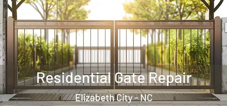  Residential Gate Repair Elizabeth City - NC