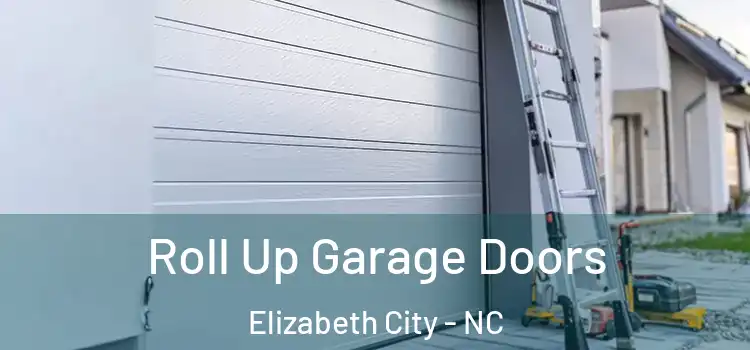  Roll Up Garage Doors Elizabeth City - NC