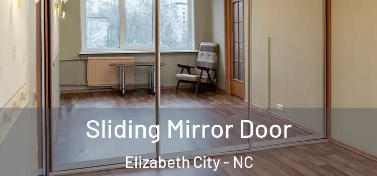  Sliding Mirror Door Elizabeth City - NC