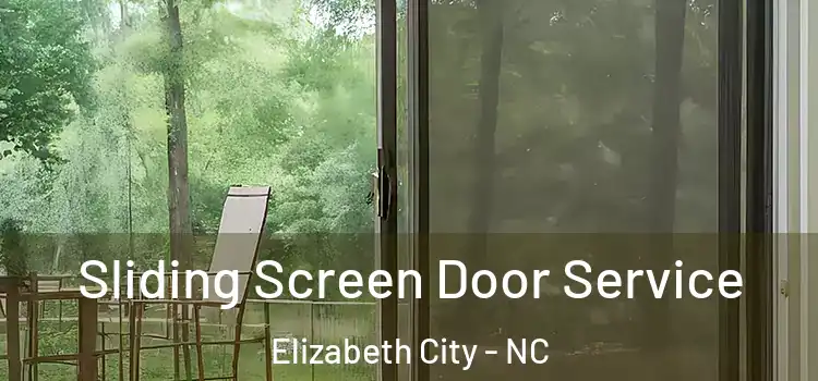  Sliding Screen Door Service Elizabeth City - NC